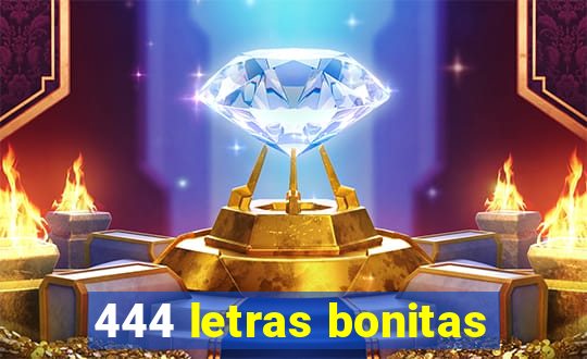 444 letras bonitas